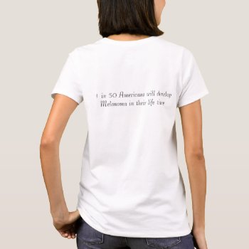 Melanoma Awareness T-shirt by Andreens_Boutique at Zazzle