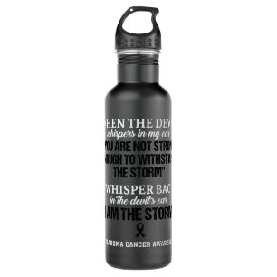 Melanoma Cancer Awareness I Am The Storm - In This Stainless Steel Water Bottle