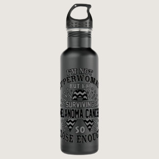 Melanoma Cancer Awareness I'm Not Superwoman But I Stainless Steel Water Bottle