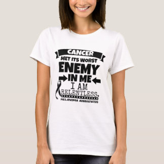 Melanoma Cancer Met Its Worst Enemy in Me T-Shirt