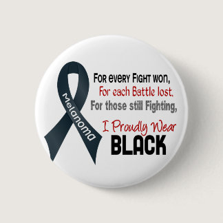 Melanoma For Every…..I Proudly Wear Black 1 Button