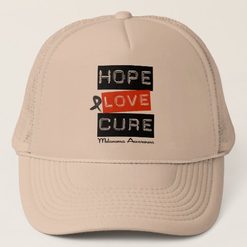 Melanoma Hope Love Cure Trucker Hat
