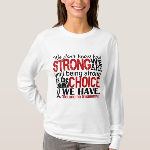 Melanoma How Strong We Are T_Shirt