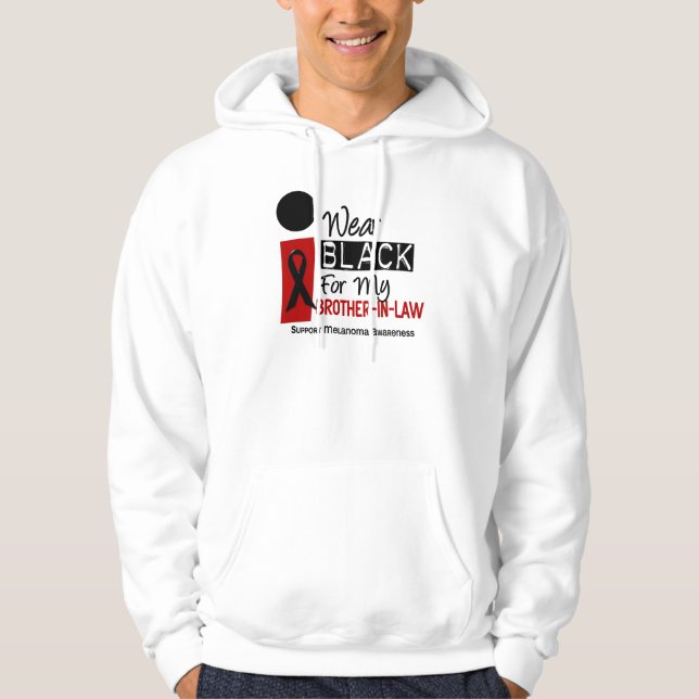 Melanoma I Wear Black For My Brother-In-Law 9 Hoodie (Front)