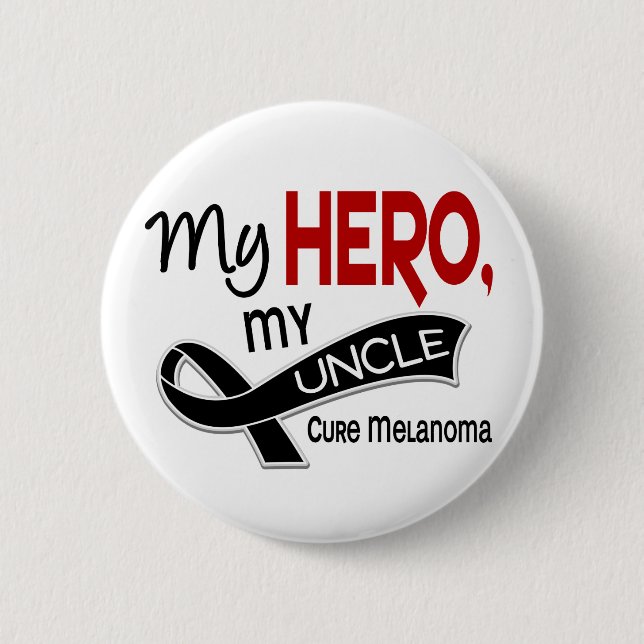Melanoma MY HERO MY UNCLE 42 Button (Front)