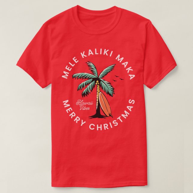 Mele Kaliki Maka Merry Christmas T-Shirt (Design Front)