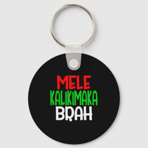 Mele Kalikimaka Brah - Funny Hawaiian Island Chris Keychain