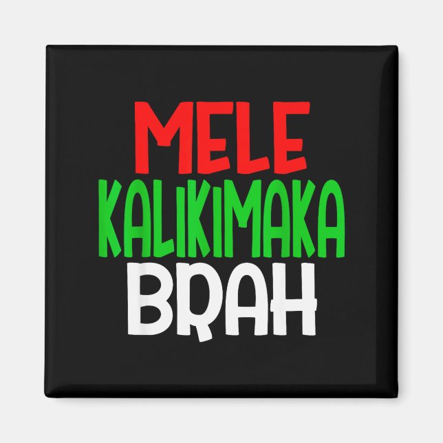 Mele Kalikimaka Brah - Funny Hawaiian Island Chris Magnet (Front)