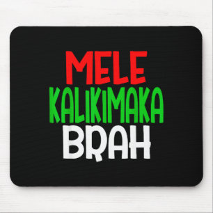 Mele Kalikimaka Brah - Funny Hawaiian Island Chris Mouse Pad