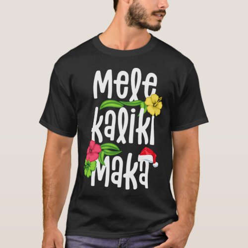 Mele Kalikimaka Christmas Hawaiian Santa Xmas T_Shirt