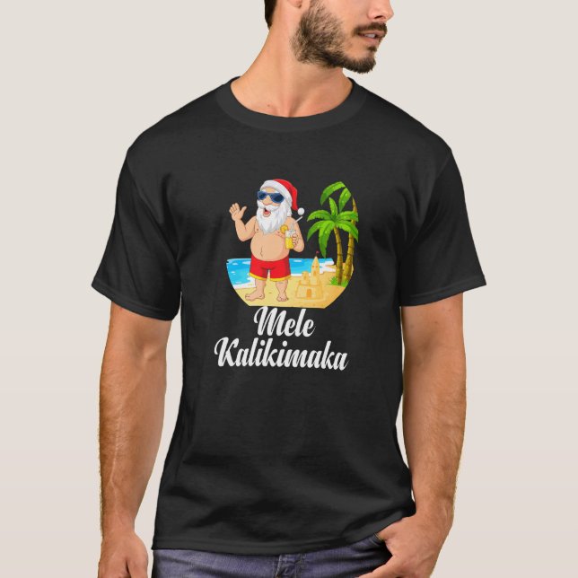 Mele Kalikimaka  Christmas Xmas Santa At The Beach T-Shirt (Front)