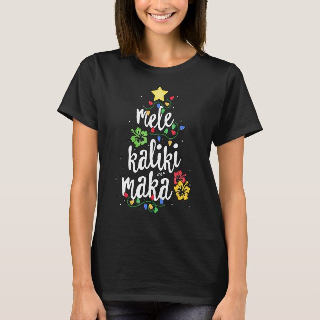 Mele Kalikimaka  For Women Hawaiian Hawaii Christm T-Shirt (Front)