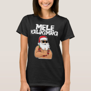 Mele Kalikimaka funny Christmas Hawaii Santa T-Shirt