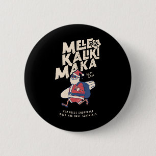 Mele Kalikimaka Funny Santa Hawaiian Christmas T S Button