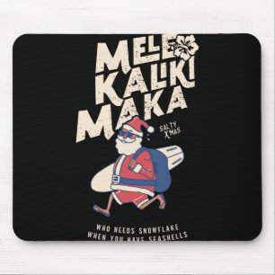 Mele Kalikimaka Funny Santa Hawaiian Christmas T S Mouse Pad
