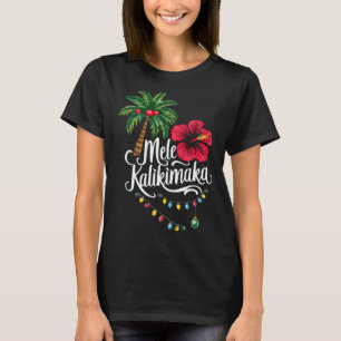 Mele Kalikimaka Hawaii Santa Hawaiian Merry Christ T-Shirt
