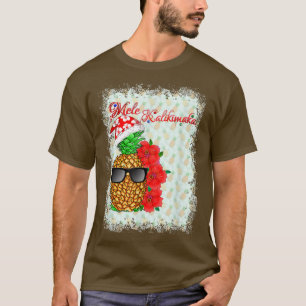 Mele Kalikimaka Hawaiian Christmas Pineapple  T-Shirt