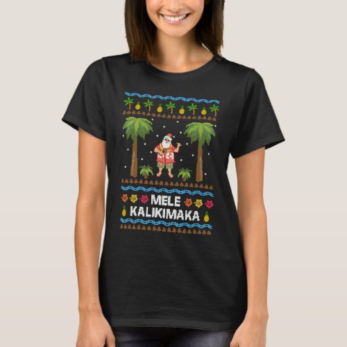Mele Kalikimaka Hawaiian Christmas Ugly Costume Sa T_Shirt