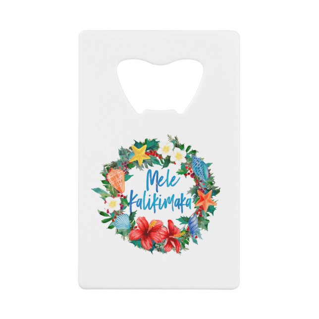 Mele Kalikimaka Hawaiian Christmas Wreath Credit Card Bottle Opener (Front)