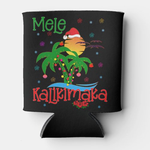 Mele Kalikimaka Hawaiian Merry Christmas Aloha  Can Cooler