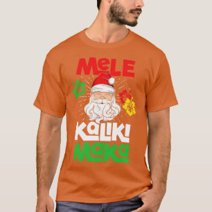 Mele Kalikimaka Hawaiian Merry Christmas Hawaii Me T-Shirt