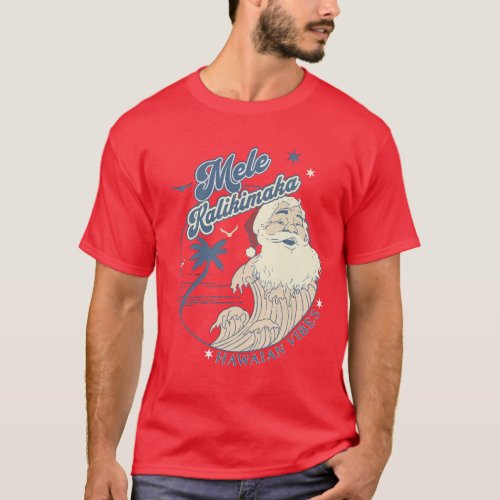 Mele Kalikimaka Merry Christmas Hawaiian Style T_Shirt