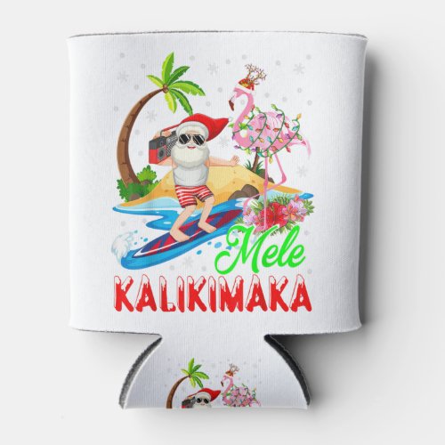 Mele Kalikimaka Merry Xmas Hawaiian Flamingo Santa Can Cooler