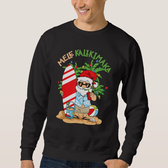 Mele Kalikimaka Santa Tropical Christmas In July H Sweatshirt (Front)