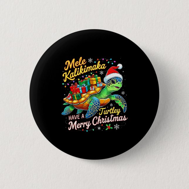 Mele Kalikimaka Turtley Have A Merry Christmas  Button (Front)