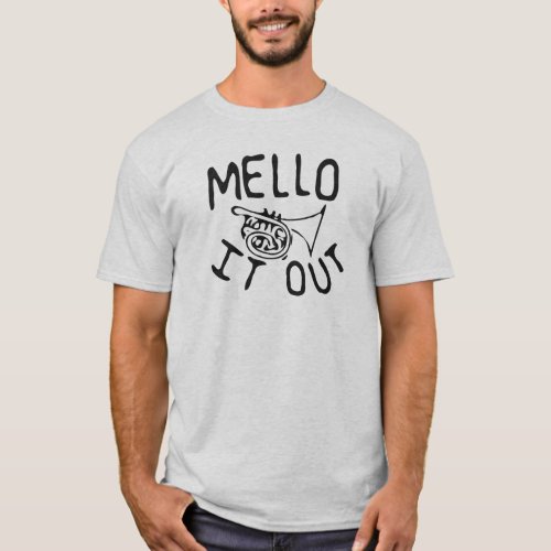 Mello It Out sketch_style mellophone shirt