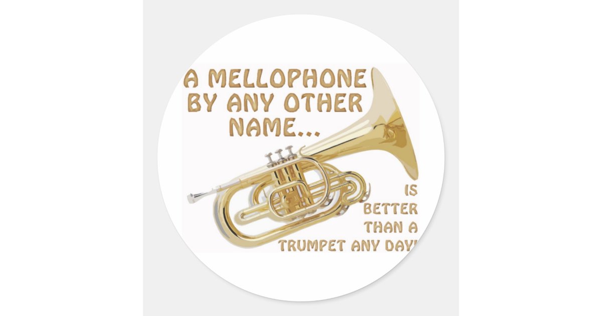 Mellophone By Any Other Name Classic Round Sticker Zazzle