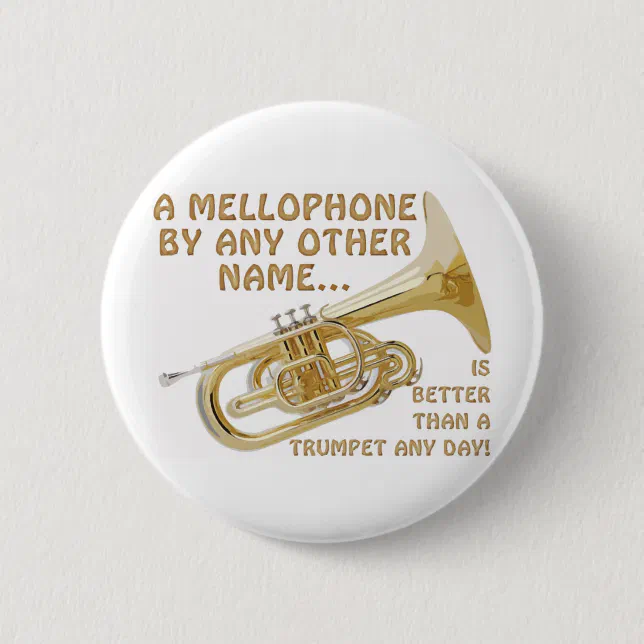 Mellophone By Any Other Name Pinback Button Zazzle
