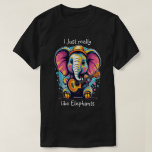 Melodic Pachyderm I really like elephants T-Shirt