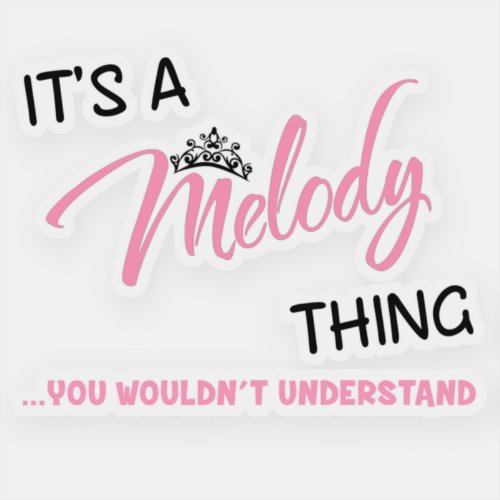 Melody thing you wouldnt understand sticker