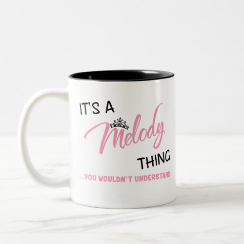 Melody thing you wouldnt understand Two_Tone coffee mug