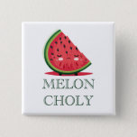 Melon-choly Button