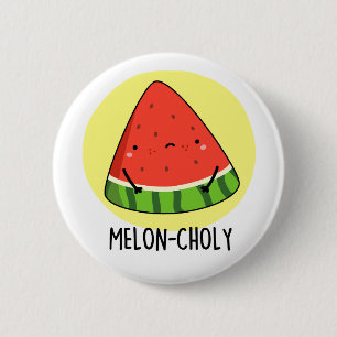 Melon-choly Funny Sad Watermelon Pun  Button