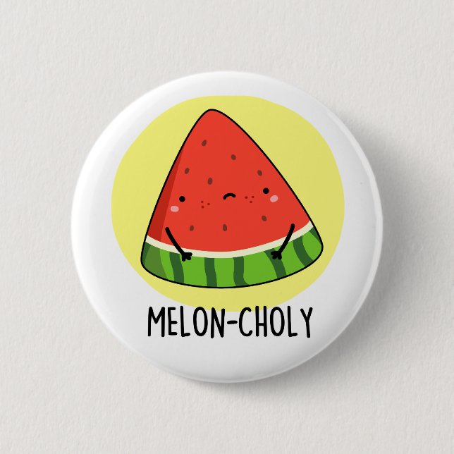 Melon-choly Funny Sad Watermelon Pun  Button (Front)