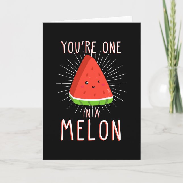 Melon Saying Funny Watermelon Card (Front)