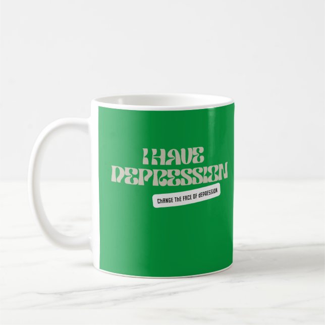 MELT_ Depression_ I have Depression Mug (Left)
