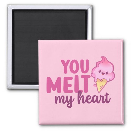 Melt My Heart Funny Pun Cute Valentines Day Pink Magnet