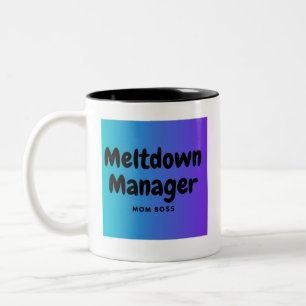 Meltdown Manager Mom Mug