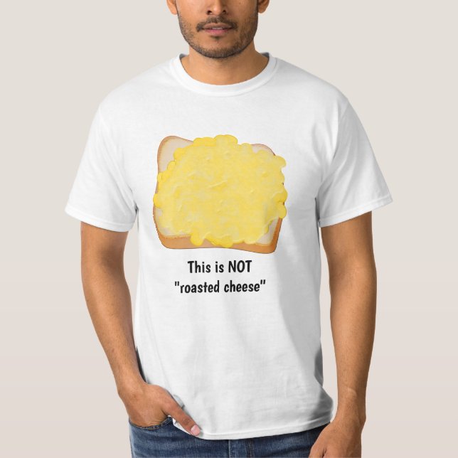 Melted Cheese on Toast - grilled snack T-Shirt (Front)
