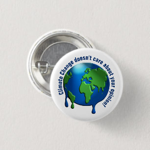 Melting Earth: 'Climate Change doesn't care..." Button