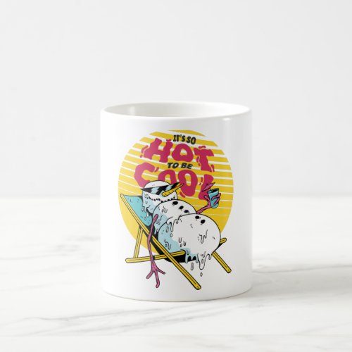 Melting Snowman So hot to be cool Coffee Mug