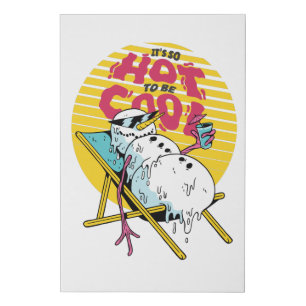 Melting Snowman So hot to be cool Faux Canvas Print