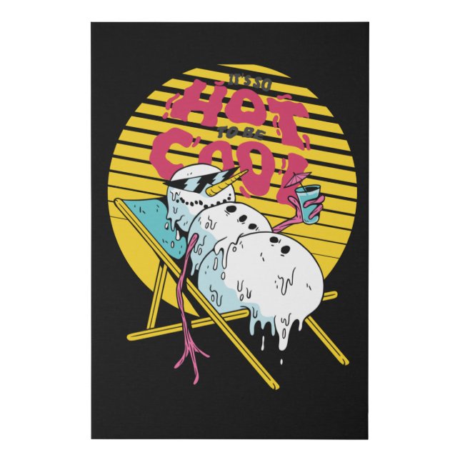 Melting Snowman So hot to be cool Faux Canvas Print (Front)
