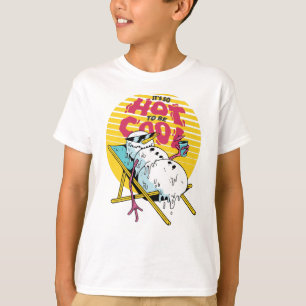Melting Snowman So hot to be cool T-Shirt