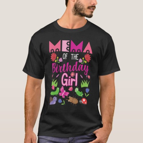 Mema Of The Birthday Girl Bug Insect Bday Party T_Shirt