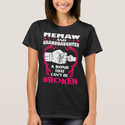 Memaw And Granddaughter Bond That Cant Be Broken T_Shirt